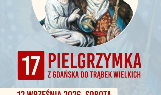 Pielgrzymka do Trąbek Wielkich 2026